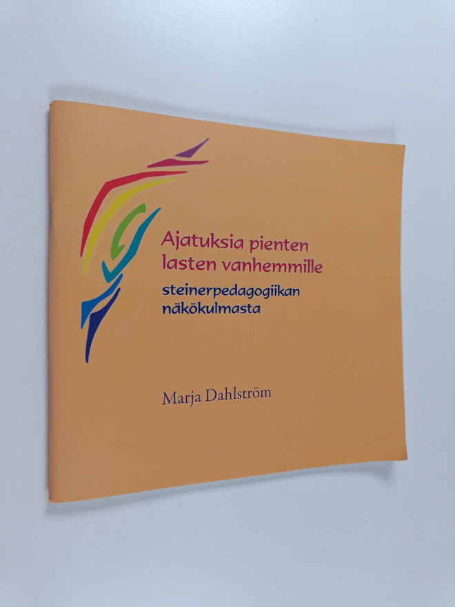 Marja Dahlström : Ajatuksia pienten lasten vanhemmille st...