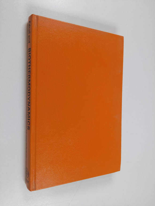 John Tileston Edsall : Biothermodynamics : the study of b...