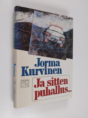 Jorma Kurvinen : Ja sitten puhallus