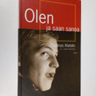 Tuomas Alatalo : Olen ja saan sanoa - pikkukuva 1