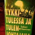 SAKARI NIEMINEN : TYKKITULESSA JA TULENJOHTAJANA - pikkukuva 1