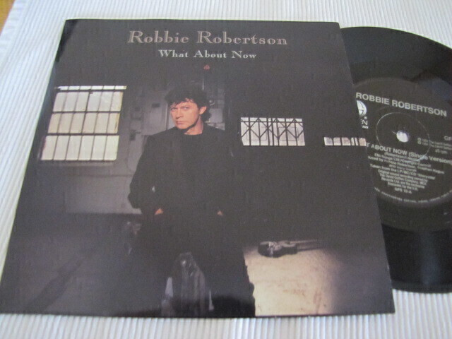 Robbie Robertson what about now 7 45 UK 1991