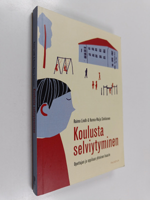 Raimo Lindh ym. : Koulusta selviytyminen