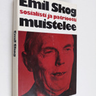 Emil Skog : Sosialisti ja patriootti muistelee - pikkukuva 1