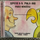 SPEDE&G:PULA-AHO-PURE NENÄÄS!-2CD, v.2002, EMI Finland - pikkukuva 1