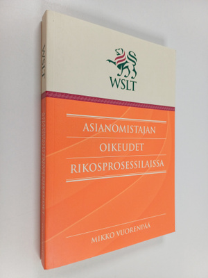 Mikko Vuorenpää : Asianomistajan oikeudet rikosprosessila...