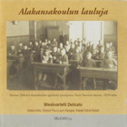 Mieskvartetti Delicato • Alakansakoulun Lauluja CD - pikkukuva 1