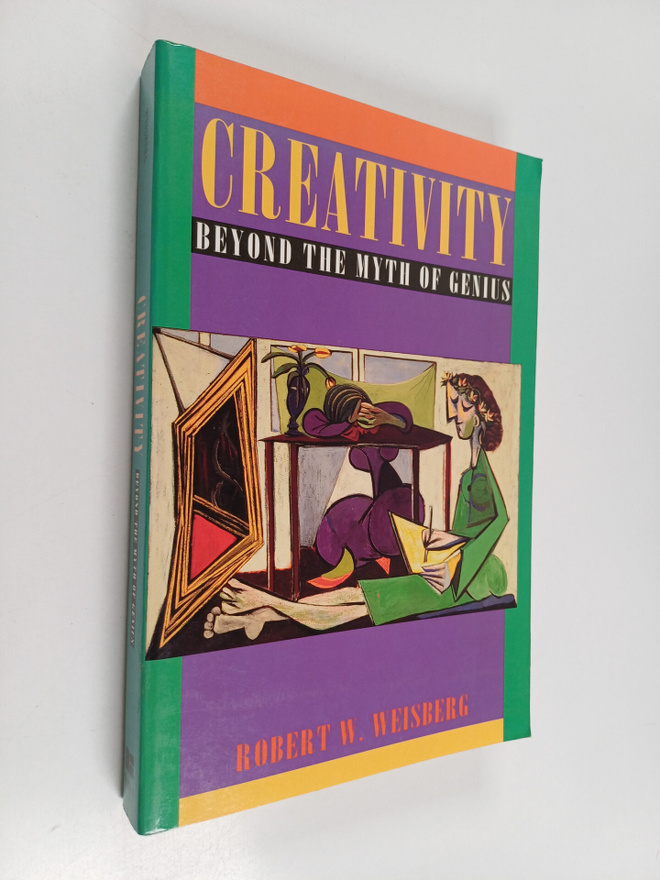 Robert W. Weisberg : Creativity : beyond the myth of genius