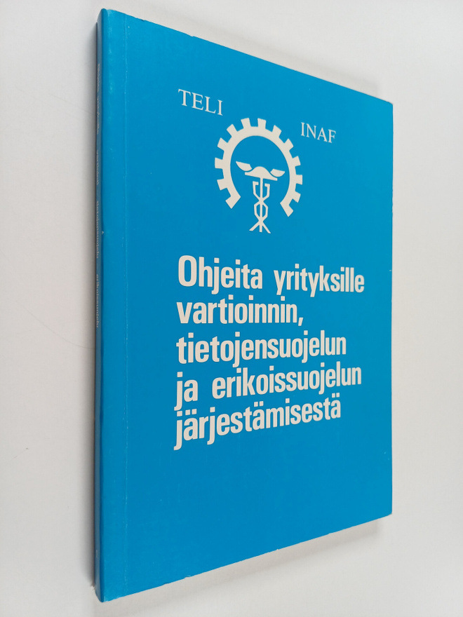 Ohjeita yrityksille vartioinnin, tietojensuojelun ja erik...