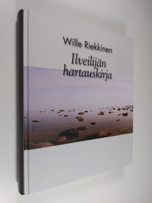 Wille Riekkinen : Ilveilijän hartauskirja