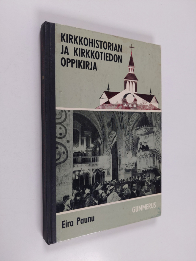 Eira Paunu : Kirkkohistorian ja kirkkotiedon oppikirja ke...