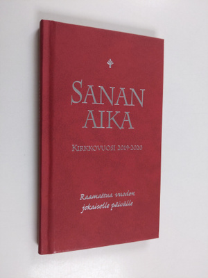 Sanan aika : Raamattua vuoden jokaiselle päivälle : kirkk...