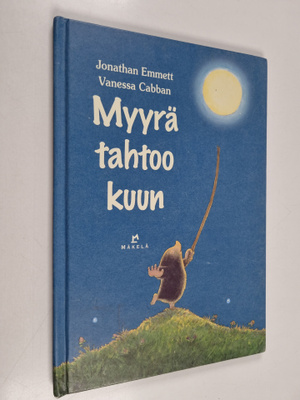 Jonathan Emmett : Myyrä tahtoo kuun