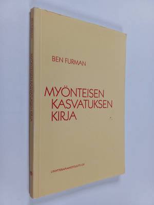 Ben Furman : Myönteisen kasvatuksen kirja