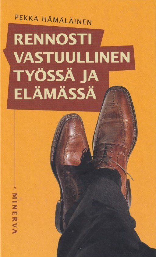 Pekka Hämäläinen: Rennosti vastuullinen työssä ja elämässä