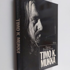 Erno Paasilinna : Timo K. Mukka : Legenda jo eläessään - pikkukuva 1