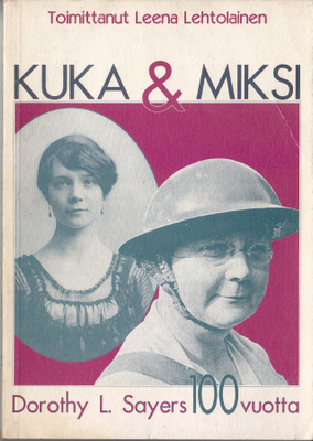Kuka & miksi? Dorothy L. Sayers 100 vuotta (1993)