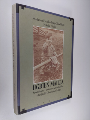 Marianna Flinckenberg-Gluschkoff : Ugrien mailla : suomal...