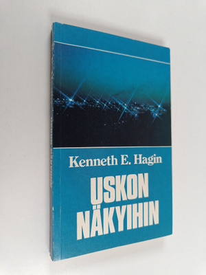 Kenneth E. Hagin : Uskon näkyihin