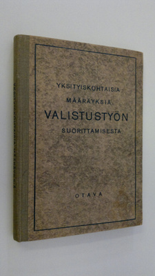 Yksityiskohtaisia määräyksiä valistustyön suorittamisesta