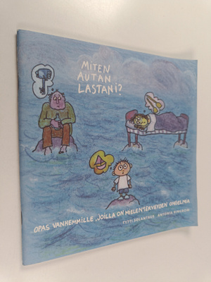 Antonia Ringbom ym. : Miten autan lastani? : opas vanhemm...