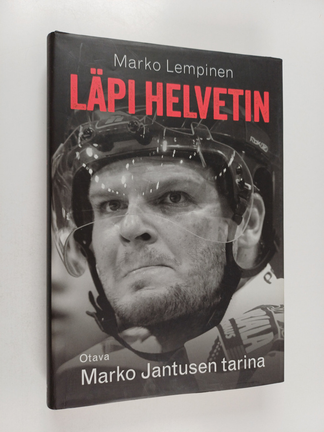 Marko Lempinen : Läpi helvetin : Marko Jantusen tarina