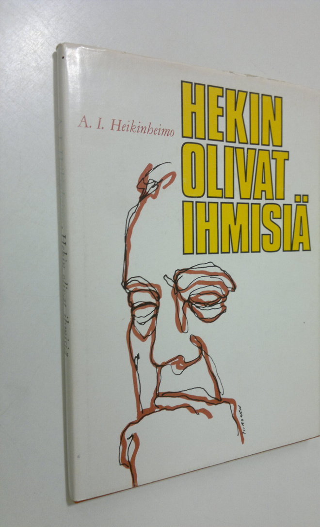 A. I. Heikinheimo : Hekin olivat ihmisiä