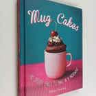 Mima Sinclair : Mug Cakes - 40 Speedy Cakes to Make in a ... - pikkukuva 1