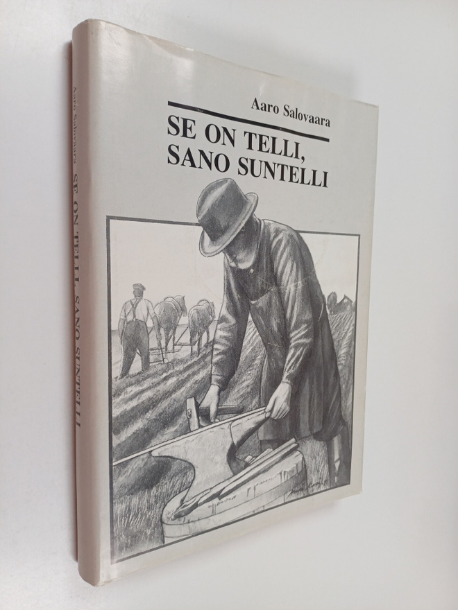 Aaro Salovaara : Se on telli, sano Suntelli : tarinaa sep...