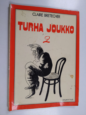 Claire Bretecher : Turha joukko 2