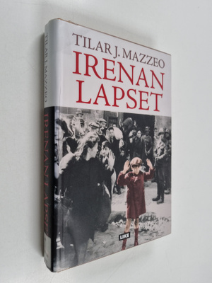 Tilar J. Mazzeo : Irenan lapset : hämmästyttävä tarina na...
