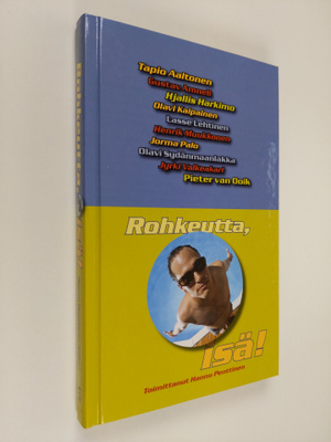 Rohkeutta, isä!
