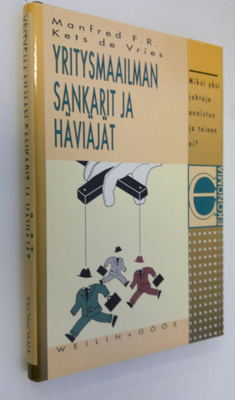 Manfred R Kets de Vries : Yritysmaailman sankarit ja hävi...