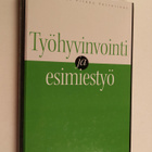 Pirkko Vesterinen : Työhyvinvointi ja esimiestyö - pikkukuva 1