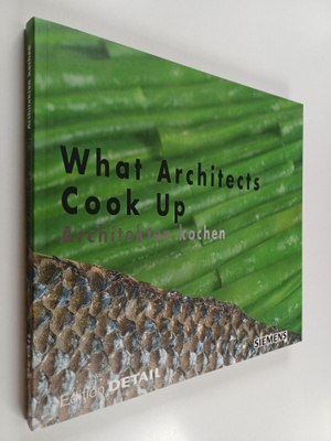 Birgit Dauenhauer : What Architects Cook Up - Architekten...