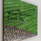 Birgit Dauenhauer : What Architects Cook Up - Architekten... - pikkukuva 1