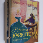 Vaughan Wilkins : Prinsessa karkuteillä 1-2 - pikkukuva 1