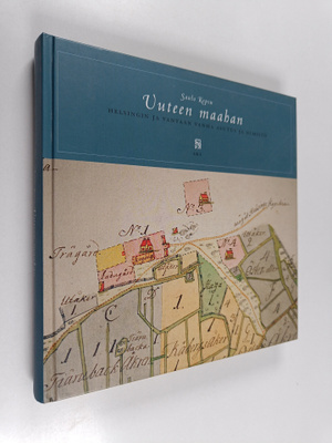 Saulo Kepsu : Uuteen maahan : Helsingin ja Vantaan vanha ...