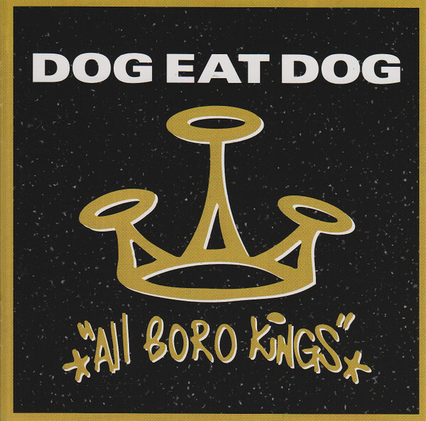 Dog Eat Dog - All Boro Kings (CD) VG+++!!