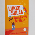 Heli Laaksonen : Lukkosulaa ja lumpeenkukkia : kaksinäytö... - pikkukuva 1