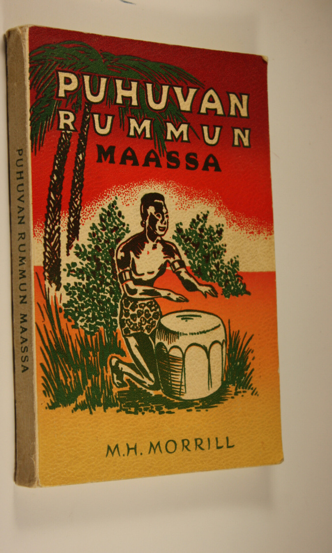 Madge Haines Morrill : Puhuvan rummun maassa : kertomus t...