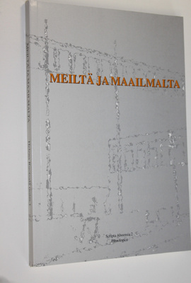 Helena (toim.) Ruotsala : Meiltä ja maailmalta : omistett...
