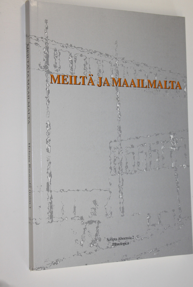 Helena (toim.) Ruotsala : Meiltä ja maailmalta : omistett...