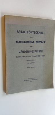 Harry Gluck : Årtalsförteckning Över Svenska Mynt Med Vär...