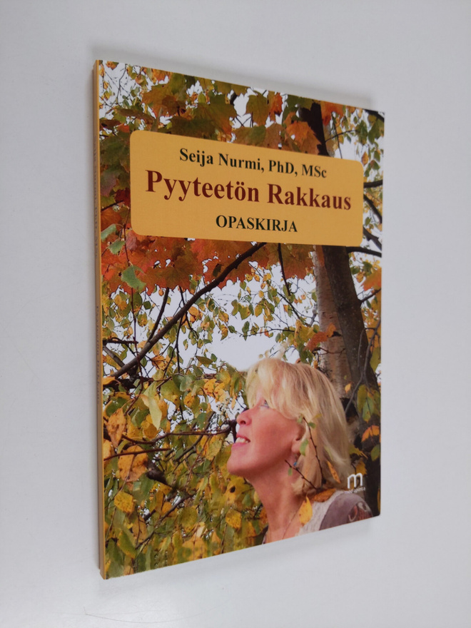 Seija Nurmi : Pyyteetön rakkaus : opaskirja