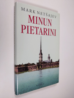 Mark Netsajev : Minun Pietarini : Inkerinmaan suo, euroop...