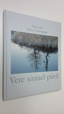 Tiit Leito : Vete sinisel piiril
