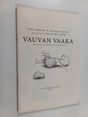Hannele Huovi ym. : Vauvan vaaka : lauluja ja leikkejä va...