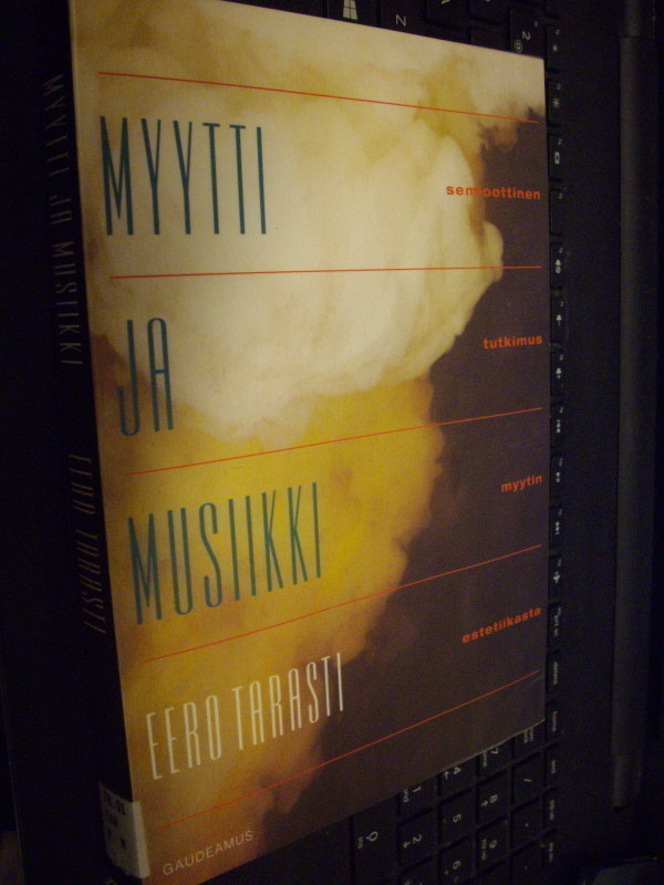 Eero Tarasti ( toim. ) : Myytti ja musiikki ( 1 p. 1994 )