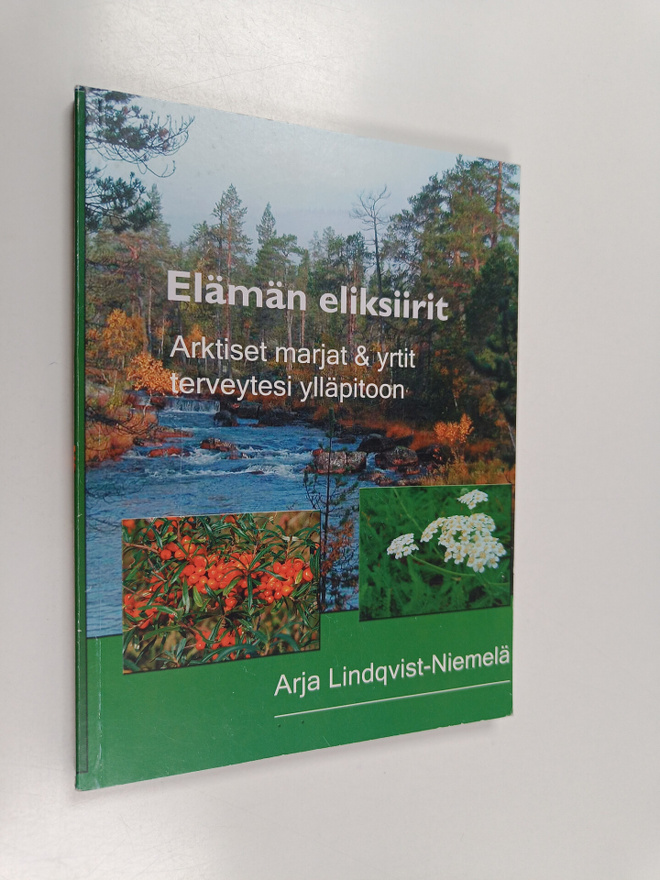 Arja Lindqvist-Niemelä : Elämän eliksiirit : arktiset mar...